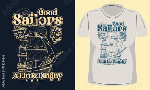 Pirate Vintage Ship illustration. Good Sailors T-shirt Design. 