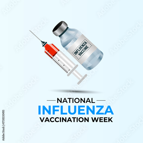 National Influenza Vaccination Week highlights the importance of getting the flu vaccine to protect yourself, your family, and the community from seasonal influenza. Banner poster, flyer background.