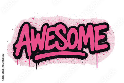 Awesome word in urban graffiti style. Street art typography with pink spray paint splash and drips. Grunge vector illustration for t-shirt print, poster, apparel graphic.