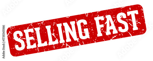 selling fast rectangular sign. selling fast stamp