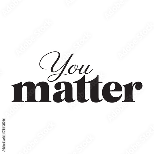 YOU matter. vector eps file.