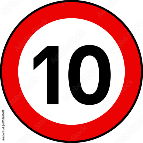 Speed limit 10 kmh traffic sign, Speed limit 10 sign