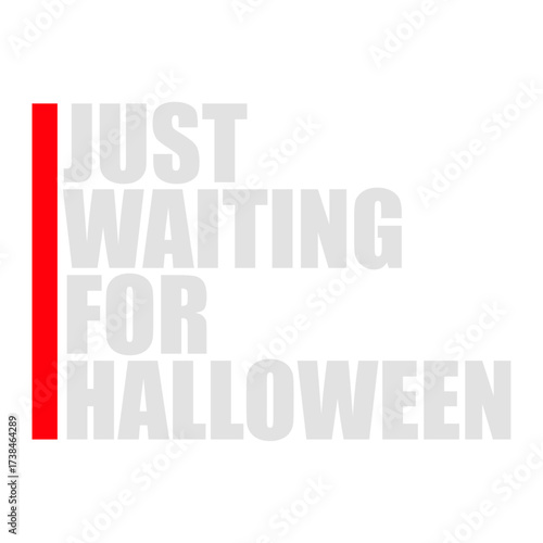 Just Waiting For Halloween Funny Quote Countdown Anticipation