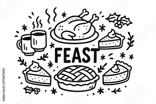 Christmas Feast Doodle. Doodle christmas feast with turkey, pies, and cocoa mugs, center word “Feast” in black and white isolated