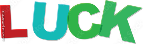 Red turquoise green overlapping letters spelling L U C K Text Design luck fortune
