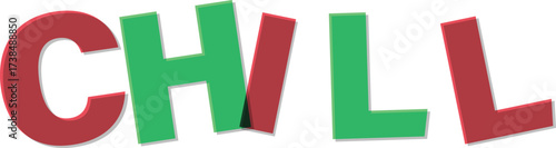 Red green overlapping letters spell out the word C H I L Text Design chill typography