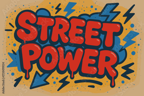 Dynamic Street Graffiti. Street Power ? Graffiti Simplified style, thick bubble letters, tilted layout, dripping outlines, lightning bolts, arrows, and spray