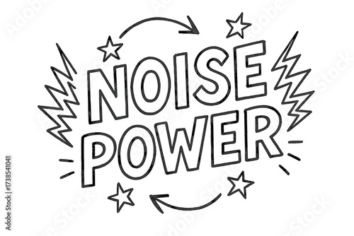 Noise Power Sketch. Noise Power ? Doodle / Sketch style, playful hand-drawn letters, tilted layout with rough outlines, arrows, doodle stars and jagged sound