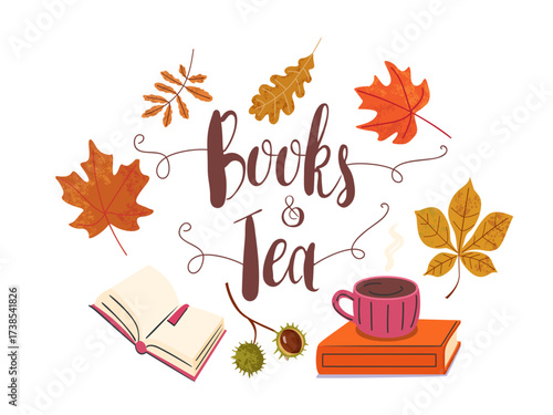Flat style fall scene with colorful leaves, steaming tea cup and books surrounding hand lettered books and tea text. Perfect for seasonal posters web and social media