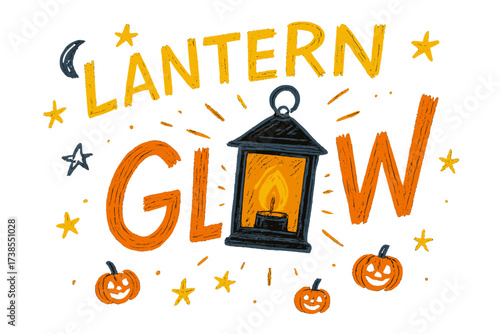 Lantern Glow Doodle. Lantern Glow ? Doodle / Sketch, playful rough hand-drawn strokes, casual tilted layout, doodle stars, moons, and tiny glowing pumpkins