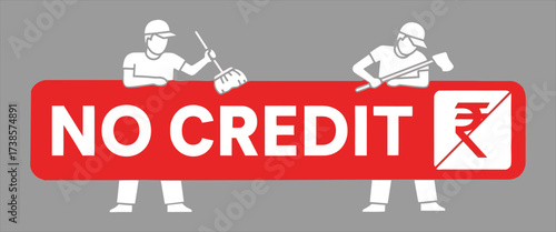 Red Rectangular Sign With White Text And Icons Depicting No Credit And Cleaning Tools no credit sign