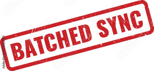 Red Batched Sync Rubber Stamp on White Background, Indicating a Grouped Data Synchronization Process