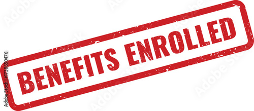 Red Benefits Enrolled Rubber Stamp on White Background, Confirming Participation in Programs