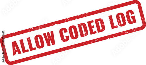 Red "Allow Coded Log" Rubber Stamp on White Background, Indicating Permission for Recorded Events Access or Use