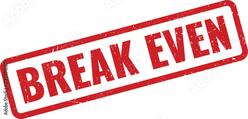 Red break even rubber stamp on white background, symbolizing a point of no net loss or gain