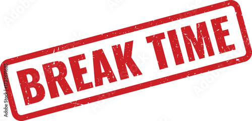 Red break time rubber stamp on white background, indicating a period for rest and relaxation