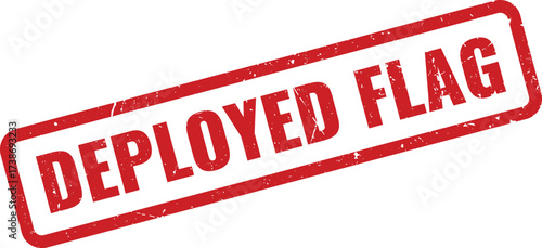 Red Deployed Flag Rubber Stamp with Distressed Texture on a Clean White Background