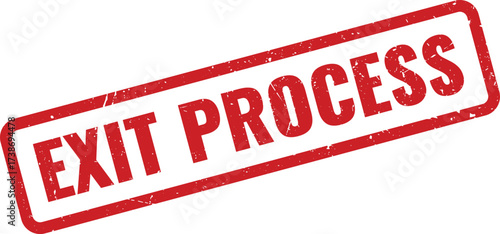 Red Exit Process Rubber Stamp on White Background, Indicating Procedures for Formal Departure