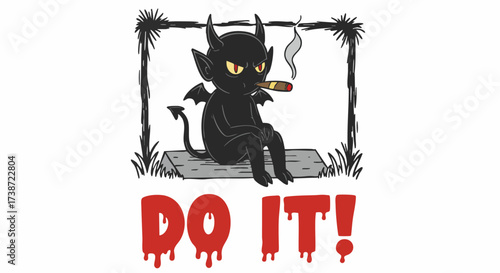 Cartoon devil smoking a cigar and sitting with the words do it in a grunge style