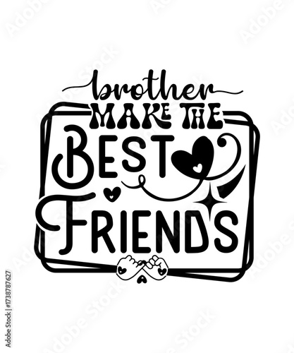 brother make the best friend SVG