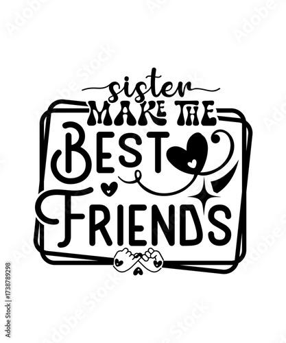 sister make the best friend SVG