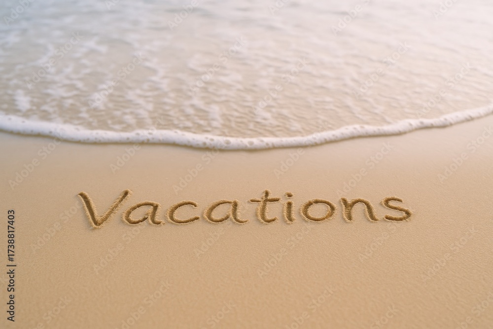 Fototapeta premium Vacations Written in Sand on a Tropical Beach with Gentle Wave Approaching, Suggesting Relaxation and Leisure