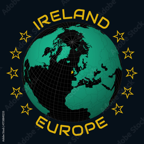 Ireland on Globe. Round country and continent name text. Country view on world map in Black Emerald color palette. Ireland shape on map. Vibrant vector illustration.
