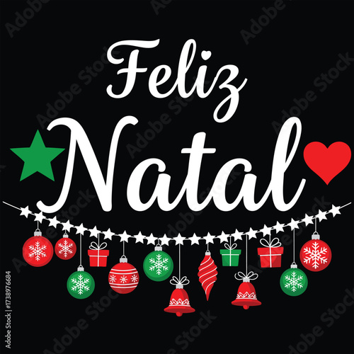Feliz Natal lettering Portuguese language Merry Christmas Vector illustration for t shirt tee poster banner print