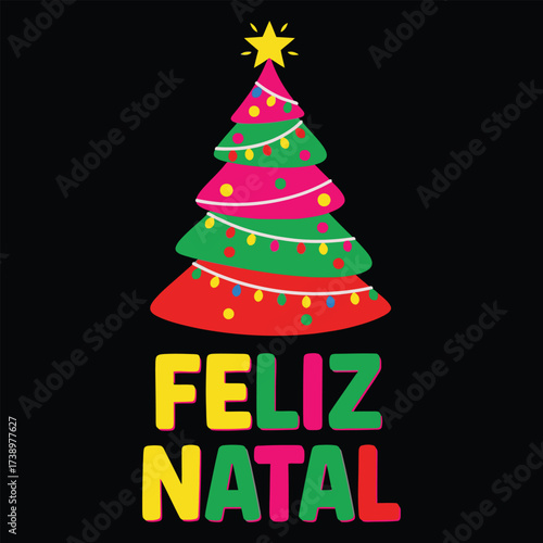 Feliz Natal lettering Portuguese language Merry Christmas Vector illustration for t shirt tee poster banner print