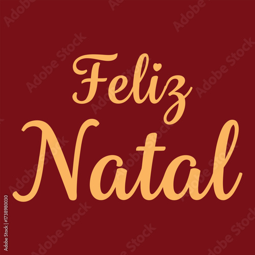 Feliz Natal lettering Portuguese language Merry Christmas Vector illustration for t shirt tee poster banner print