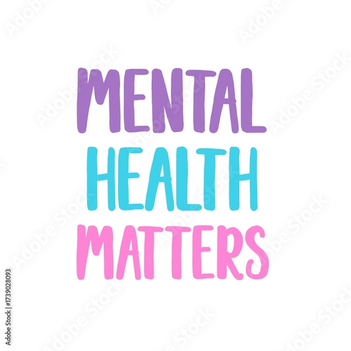 Illustration of Mental health matters phrase, Colorful typography on white background.