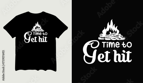 Time to get hit t-shirt design for t-shirt quotes or poster svg printable cut file