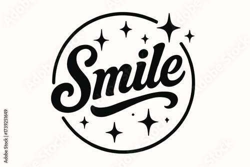 Retro Sparkle Calligraphy. Smile, bold vintage calligraphy, playful retro strokes, surrounded by sparkles, circular frame composition, clean white background,