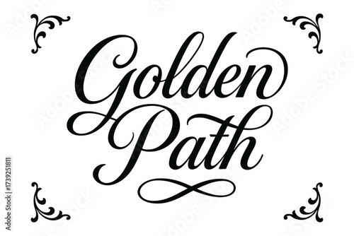 Golden Calligraphy Elegance. Golden Path, elegant calligraphy lettering, smooth curves, balanced composition, clear readable letters, consistent style, none,