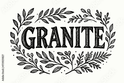 Elegant Botanical Calligraphy. Granite, rustic bold calligraphy, chiseled decorative tone, surrounded by botanical details, horizontal balanced layout, clean
