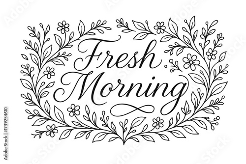 Morning Calligraphy Elegance. Fresh Morning, thin line calligraphy, bright and clean flow, surrounded by floral ornaments, horizontal balanced layout, clean