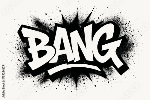 Graffiti Explosive Art. Bang, graffiti lettering, raw explosive tone, surrounded by spray textures, horizontal balanced layout, clean white background, vector