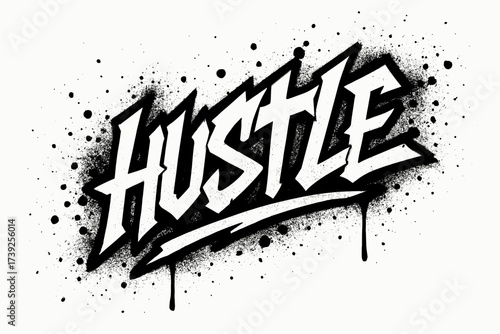 Hustle Graffiti Art. Hustle, graffiti lettering, raw jagged tone, surrounded by spray splashes, diagonal decorative composition, clean white background, vector