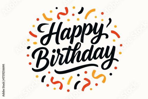 Festive Birthday Lettering. Happy Birthday, modern hand lettering, smooth curves, balanced composition, clear readable letters, consistent style, surrounded by