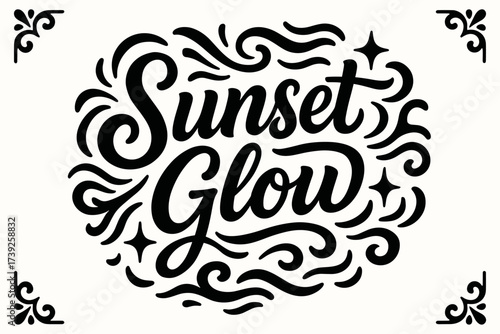 Sunset Glow Typography. Sunset Glow, modern hand lettering, smooth curves, balanced composition, clear readable letters, consistent style, surrounded by