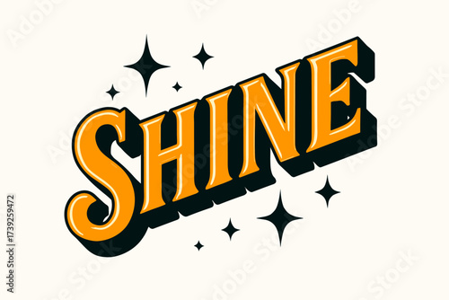 Retro Luminous Shine. Shine, retro vintage lettering, luminous strong tone, surrounded by sparkles, diagonal decorative composition, clean white background,