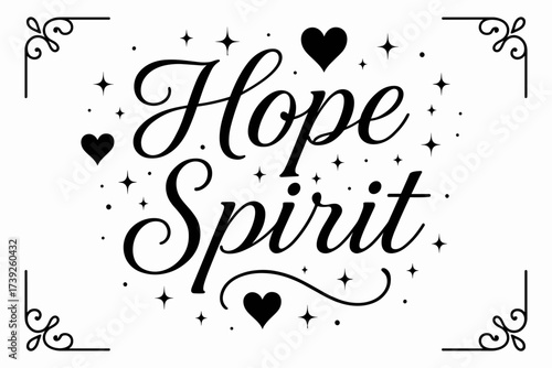 Elegant Calligraphy Design. Hope Spirit, elegant calligraphy lettering, smooth curves, balanced composition, clear readable letters, consistent