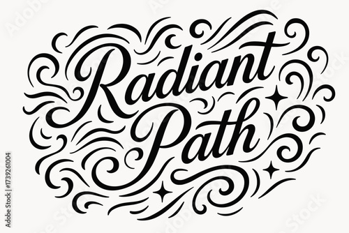 Radiant Path Design. Radiant Path, elegant calligraphy lettering, smooth curves, balanced composition, clear readable letters, consistent style, surrounded by