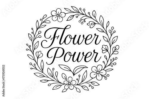 Floral Calligraphy Delight. Flower Power, thin line calligraphy, smooth curves, balanced composition, clear readable letters, consistent style, surrounded by