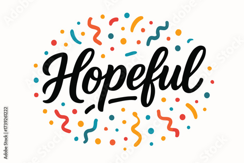 Festive Hand Lettering. Hopeful, modern hand lettering, smooth curves, balanced composition, clear readable letters, consistent style, surrounded by festive