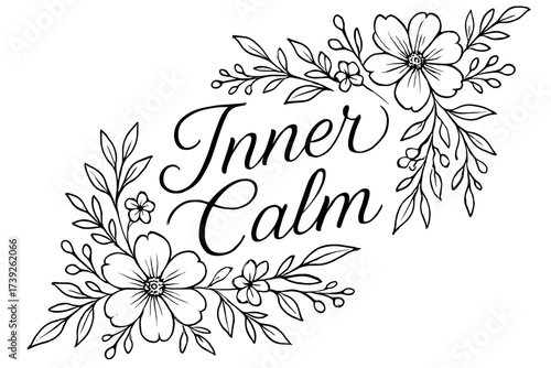 Floral Calligraphic Harmony. Inner Calm, thin line calligraphy, balanced soft look, surrounded by floral details, diagonal decorative composition, clean white