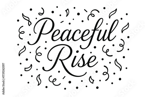 Peaceful Rise Calligraphy. Peaceful Rise, thin line calligraphy, smooth curves, balanced composition, clear readable letters, consistent style, surrounded by