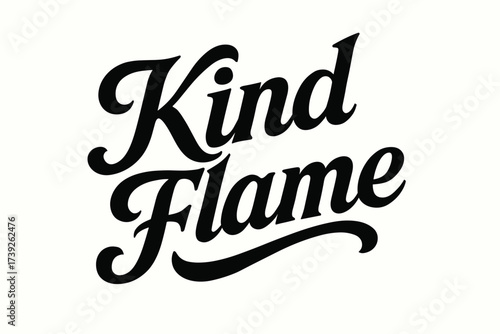 Vintage Calligraphy Design. Kind Flame, bold vintage calligraphy, smooth curves, balanced composition, clear readable letters, consistent style, none, diagonal