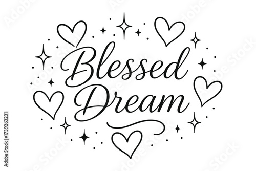 Blessed Dream Calligraphy. Blessed Dream, thin line calligraphy, smooth curves, balanced composition, clear readable letters, consistent style, surrounded by