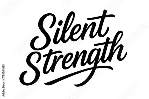 Silent Strength Lettering. Silent Strength, modern hand lettering, smooth curves, balanced composition, clear readable letters, consistent style, none,